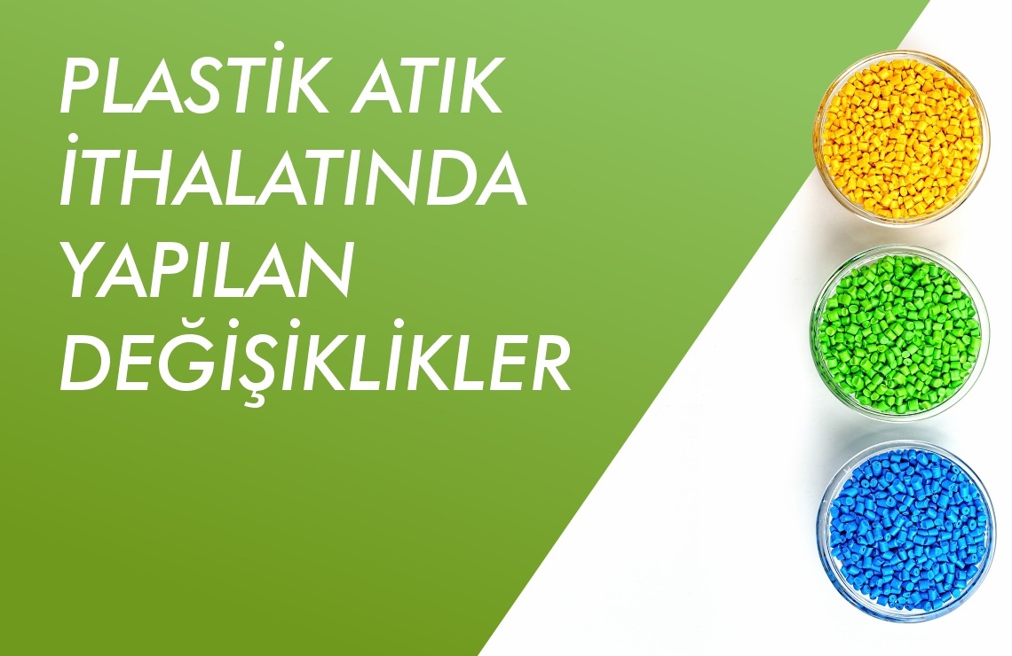 Plastik Atık İthalatında Yapılan Değişiklikler